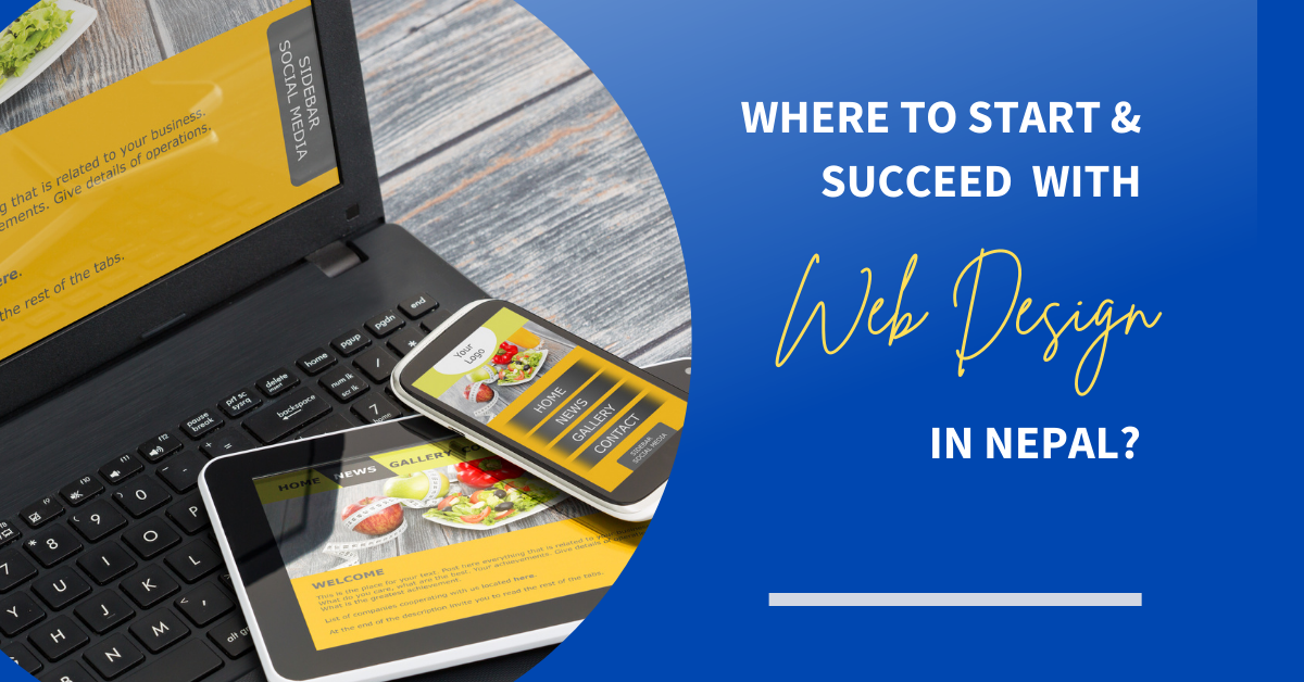 Where to start & succeed with web design in Nepal