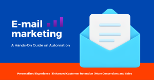 Email Marketing Automation - Hands On Guide