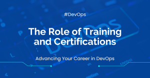 The Role of Training and Certifications in DevOps