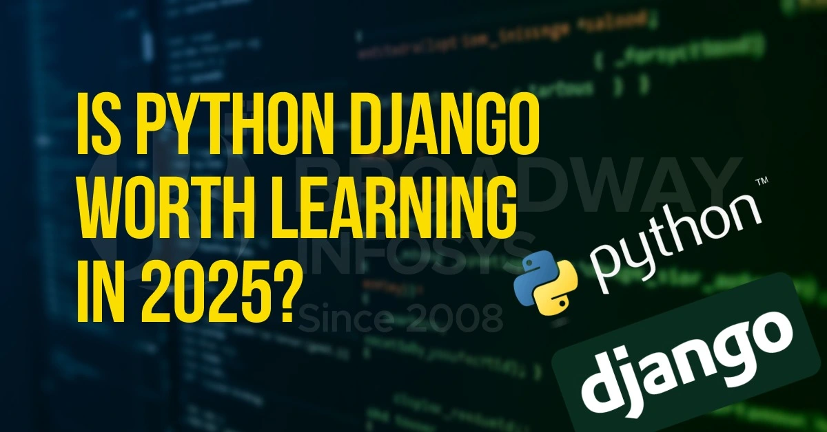 Is Python Django Worth Learning in 2025?