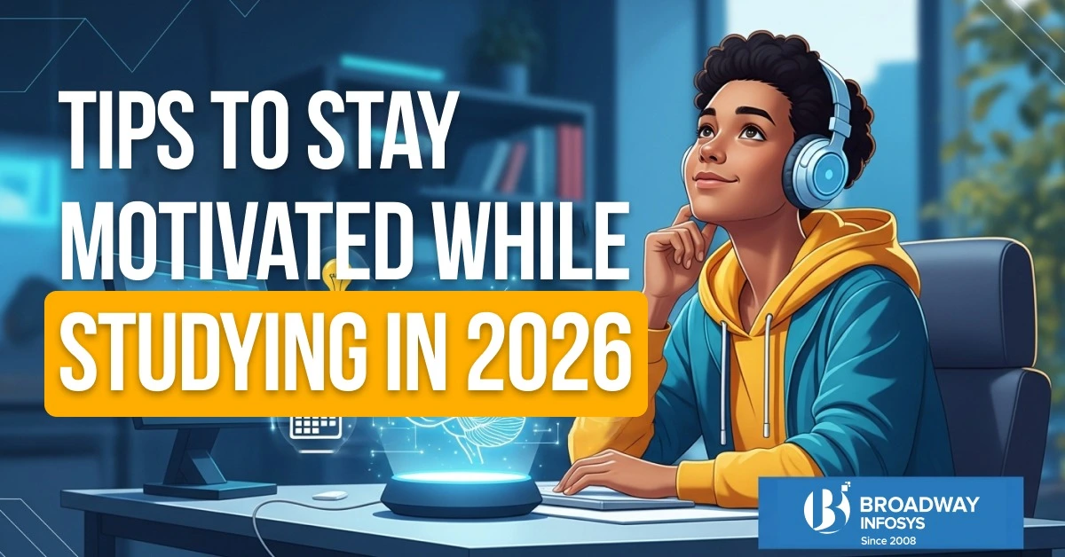 Tips to stay motivated while studying in 2026