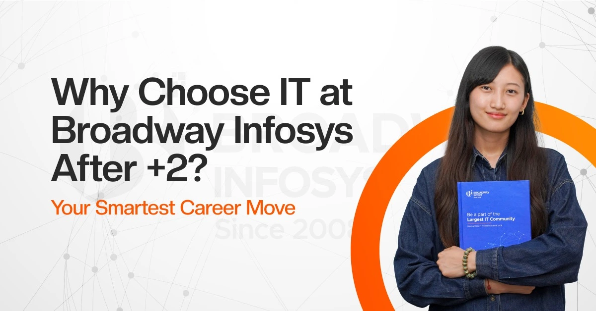 6 Reasons to Choose an IT Course after Plus 2 at Broadway Infosys that Can Be the Best Decision You Can Make