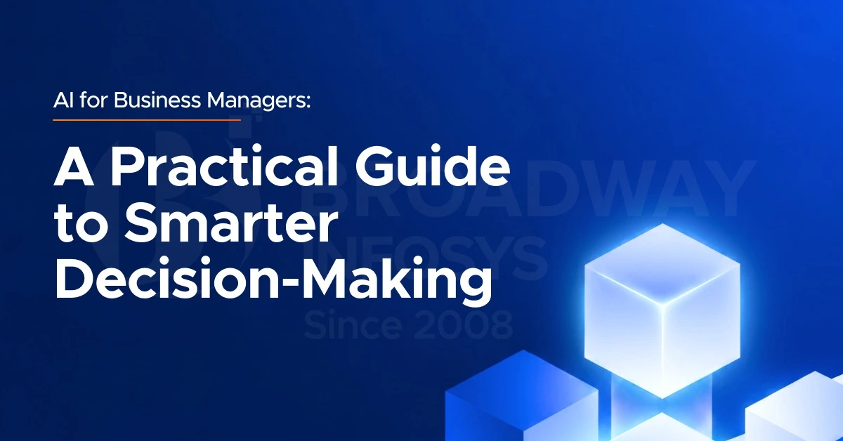 AI for Business Leaders and Managers: A Practical Guide to Smarter Decision-Making