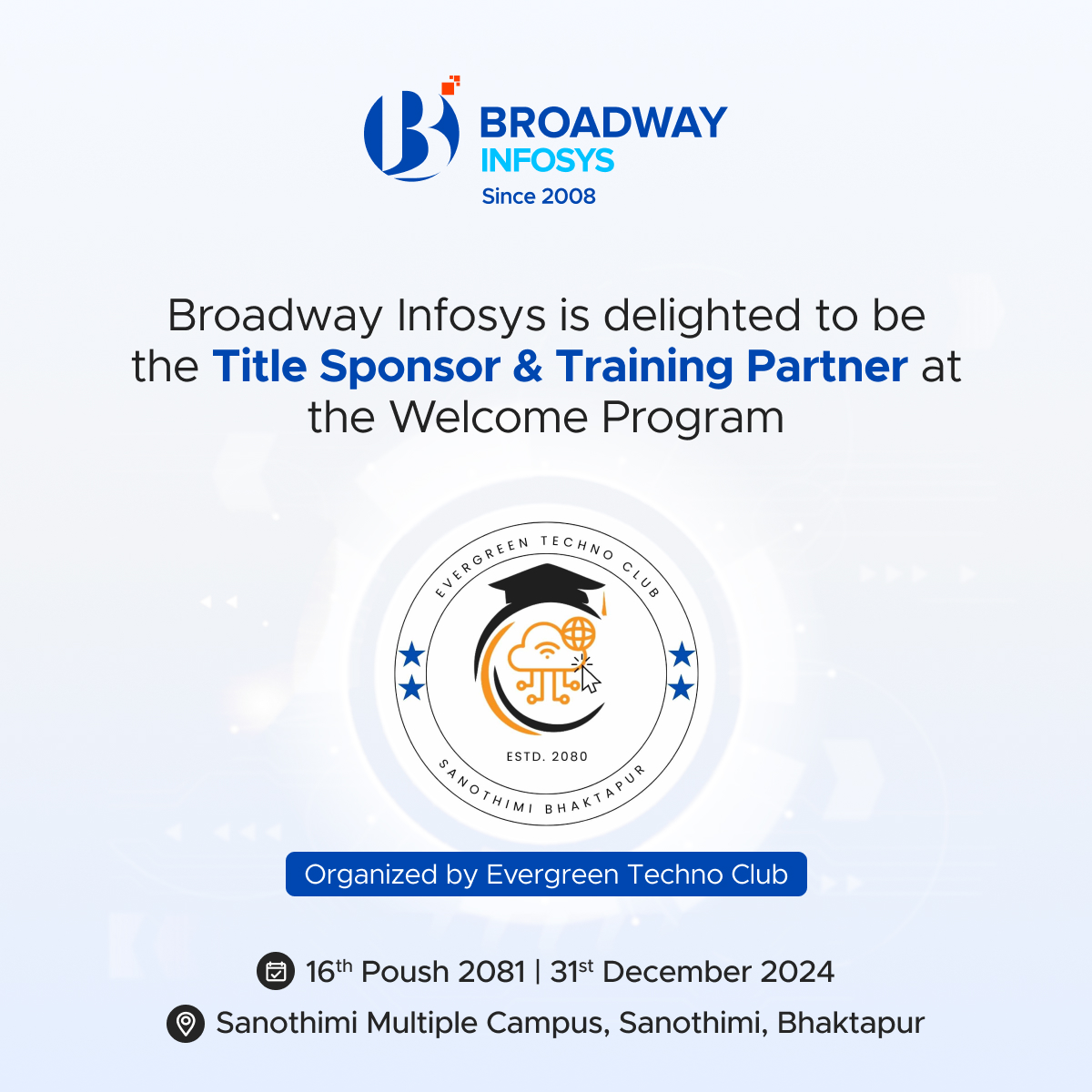 Broadway Infosys the Title Sponsor & Training Partner at the Welcome Program by Evergreen Techno Club