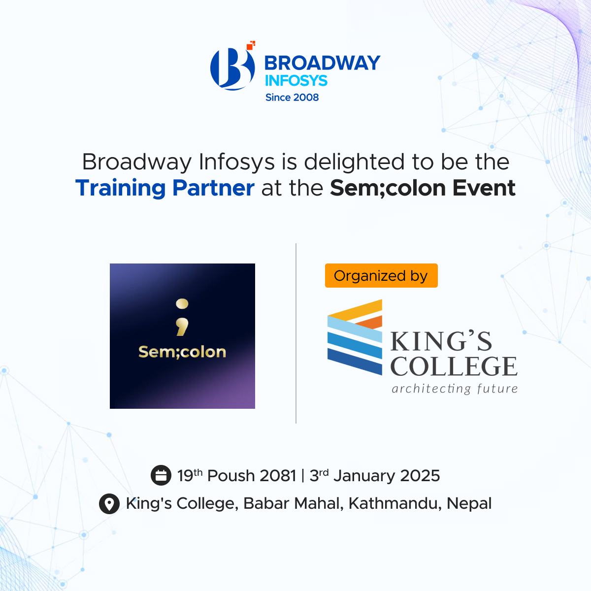 Broadway Infosys the Training Partner at the Semicolon Event Organized by King's College, Kathmandu